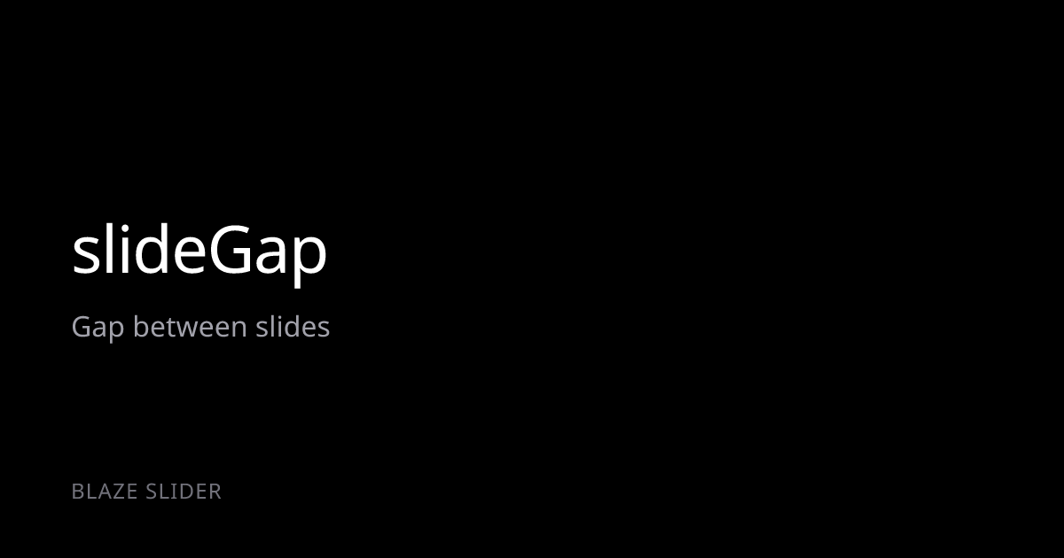 slideGap | Blaze Slider
